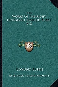 portada the works of the right honorable edmund burke v12 (in English)