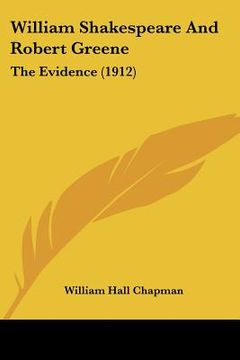 portada william shakespeare and robert greene: the evidence (1912) (en Inglés)