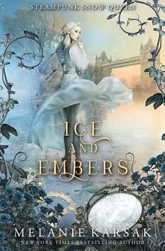 portada Ice and Embers: Steampunk Snow Queen (in English)