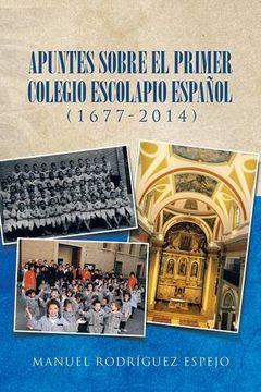 portada Apuntes Sobre el Primer Colegio Escolapio Español (1677-2014)