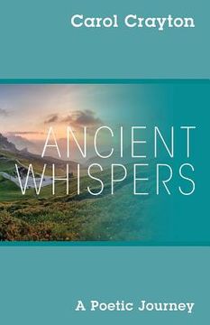 portada Ancient Whispers: A Poetic Journey (en Inglés)