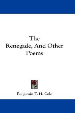 portada the renegade, and other poems (en Inglés)