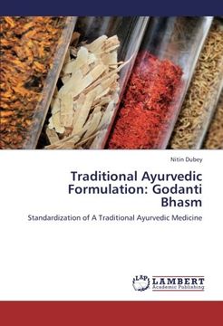 portada Traditional Ayurvedic Formulation: Godanti Bhasm: Standardization of A Traditional Ayurvedic Medicine
