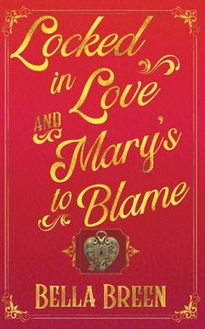 Locked in Love and Mary's to Blame: Pride and Prejudice Variation (en Inglés)