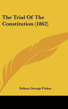 portada the trial of the constitution (1862) (en Inglés)