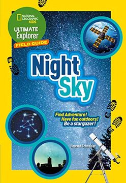 portada Ultimate Explorer Night Sky: Find Adventure! Have fun Outdoors! Be a Stargazer! (en Inglés)