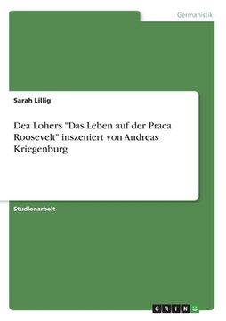 portada Dea Lohers "Das Leben auf der Praca Roosevelt" inszeniert von Andreas Kriegenburg (en Alemán)