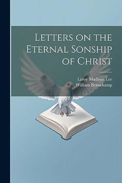 portada Letters on the Eternal Sonship of Christ (en Inglés)