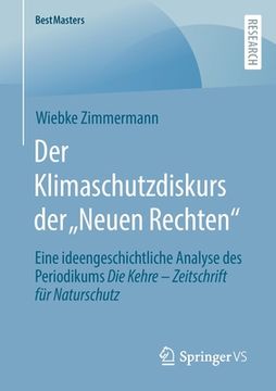 portada Der Klimaschutzdiskurs Der "Neuen Rechten": Eine Ideengeschichtliche Analyse Des Periodikums Die Kehre - Zeitschrift Für Naturschutz (en Alemán)