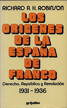 portada Origenes de la España de Franco Derecha Republica y Revolucion [1931- 1936]