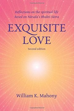 portada Exquisite Love: Reflections on the Spiritual Life Based on Narada's Bhakti Sutra (en Inglés)
