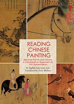 portada Reading Chinese Painting: Beyond Forms and Colors, a Comparative Approach to art Appreciation (en Inglés)