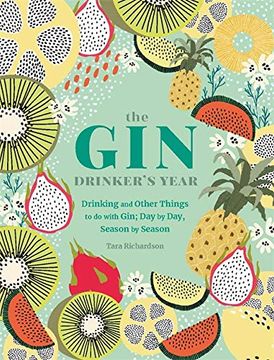 portada The gin Drinker'S Year: Drinking and Other Things to do With Gin; Day by Day, Season by Season - a Recipe Book (in English)
