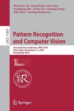 portada Pattern Recognition and Computer Vision: Second Chinese Conference, Prcv 2019, Xi'an, China, November 8-11, 2019, Proceedings, Part I