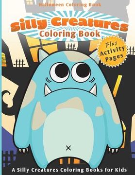 portada Halloween Coloring Book: Silly Creatures (in English)