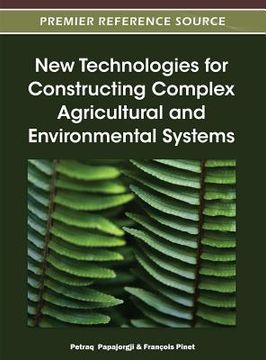portada new technologies for constructing complex agricultural and environmental systems