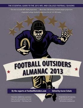 portada Football Outsiders Almanac 2013: The Essential Guide to the 2013 NFL and College Football Seasons (en Inglés)