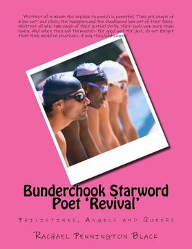 portada Bunderchook Starword Poet 'Revival': Philistines, Angels and Queers (en Inglés)