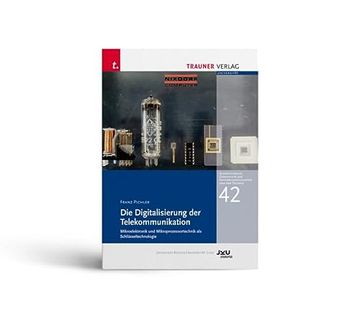 portada Die Digitalisierung der Telekommunikation, Schriftenreihe Geschichte der Naturwissenschaften und der Technik, bd. 42 (en Alemán)