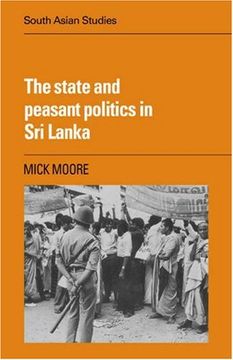 portada State Peasant Politics in sri Lanka (Cambridge South Asian Studies) (en Inglés)