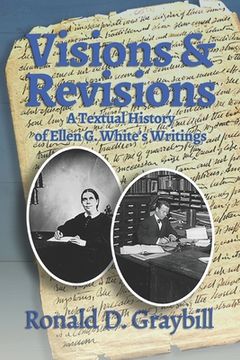 portada Visions & Revisions: A Textual History of Ellen G. White's Writings (en Inglés)