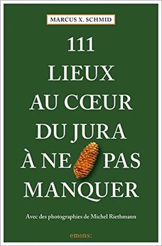portada 111 Lieux au Coeur du Jura à ne pas Manquer (en Francés)