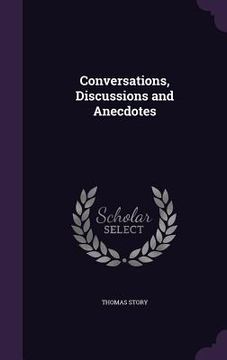 portada Conversations, Discussions and Anecdotes (en Inglés)