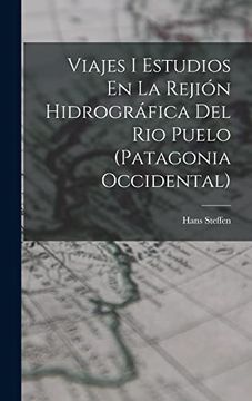 portada Viajes i Estudios en la Rejión Hidrográfica del rio Puelo (in Spanish)