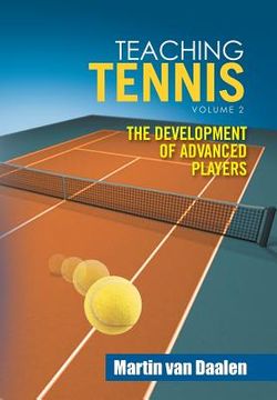 portada Teaching Tennis Volume 2: The Development of Advanced Players