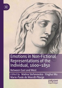 portada Emotions in Non-Fictional Representations of the Individual, 1600-1850: Between East and West 