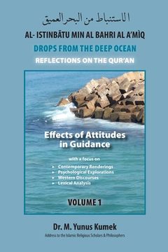 portada Effects of Attitudes in Guidance: Al-Istinbãtu min al-Bahri al-A'mìq: Drops from the Deep Ocean-Reflections of the Qurãn (en Inglés)