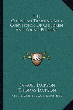 portada the christian training and conversion of children and young persons