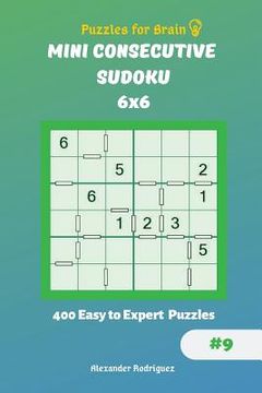 portada Puzzles for Brain - Mini Consecutive Sudoku 400 Easy to Expert Puzzles 6x6 vol.9 (en Inglés)