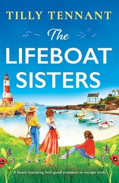 portada The Lifeboat Sisters: A heart-warming feel-good romance to escape with (en Inglés)