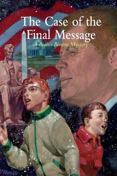 portada The Case of the Final Message: A Brains Benton Mystery (in English)