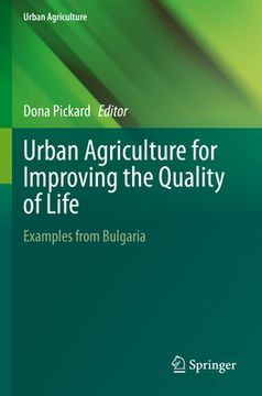 portada Urban Agriculture for Improving the Quality of Life: Examples from Bulgaria (en Inglés)