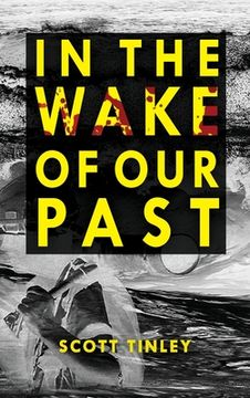 portada In the Wake of Our Past (en Inglés)