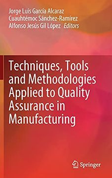 portada Techniques, Tools and Methodologies Applied to Quality Assurance in Manufacturing (en Inglés)