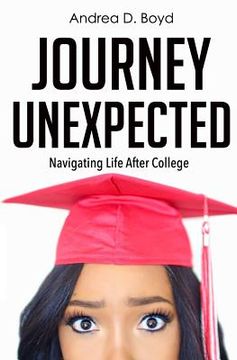 portada Journey Unexpected: Navigating Life After College (en Inglés)