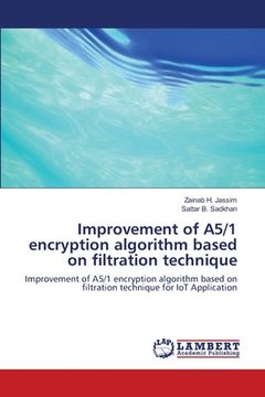 portada Improvement of A5/1 encryption algorithm based on filtration technique (in English)