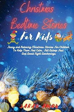 portada Christmas Bedtime Stories for Kids: Funny and Relaxing Christmas Stories for Children to Help Them Feel Calm, Fall Asleep Fast and Avoid Night Awakenings (in English)