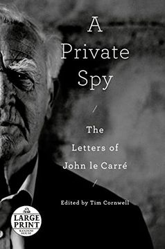 portada A Private Spy: The Letters of John le Carré (Random House Large Print) (in English)