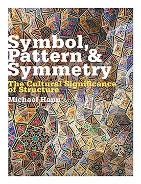 portada Symbol, Pattern and Symmetry: The Cultural Significance of Structure (in English)
