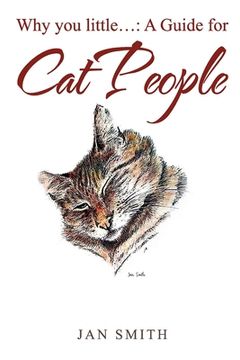 portada Why you Little. A Guide for cat People (en Inglés)