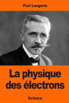 portada La physique des électrons (en Francés)