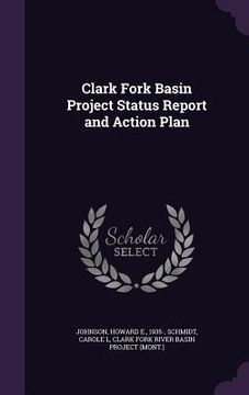 portada Clark Fork Basin Project Status Report and Action Plan (en Inglés)