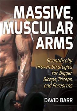 portada Massive, Muscular Arms: Scientifically Proven Strategies for Bigger Biceps, Triceps, and Forearms (in English)