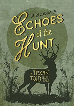 portada Echoes of the Hunt: A Texan Told True Tale (en Inglés)