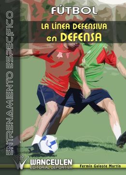 portada FãºTbol: La Lã­Nea Defensiva en Defensa