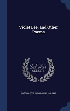 portada Violet Lee, and Other Poems (en Inglés)